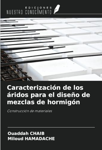 Caracterización de los áridos para el diseño de mezclas de hormigón: Construcción de materiales
