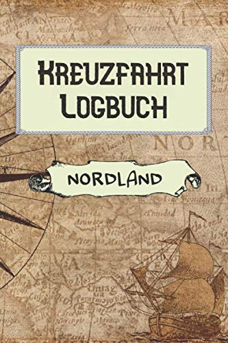 Kreuzfahrt Logbuch Nordland: A5 Reisetagebuch für eine Kreuzfahrt ins Nordland | Tagebuch für deinen Urlaub auf dem Schiff & der See | Reiselogbuch ... | Kreuzfahrttagebuch | Reiseführer