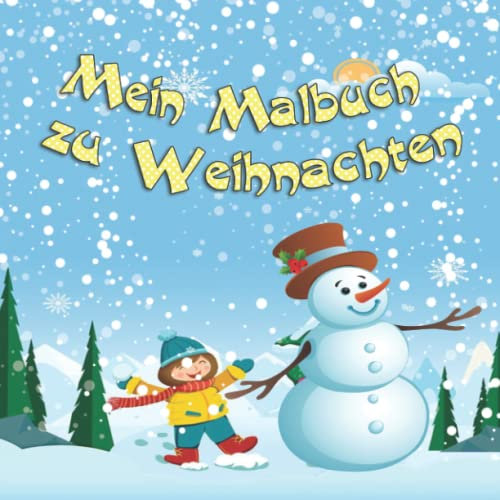 Mein Malbuch zu Weihnachten: | Ideal als Nikolausgeschenk | Weihnachtsmalbuch zum Malen| mit Nikolaus, Geschenke, Weihnachtsbaum und vielen mehr!
