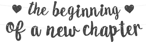 The Beginning of A New Chapter Banner, No DIY Farewell Party Decorations Glitter Happy Congrats Retirement Congratulations Party Banner Going Away Sign Garland for Graduation Housewarming