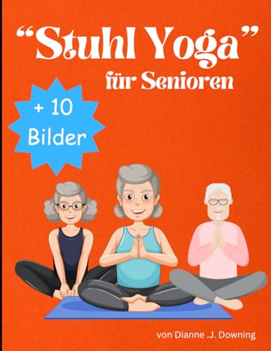 Stuhl Yoga für Senioren: Sanfte Flexibilität und Gleichgewichtsübungen zur Verbesserung der Gesundheit.