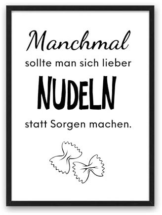 Din A4 Kunstdruck Spruch - Nudeln statt Sorgen - Kochen Küche Pasta Esszimmer Motivation Poster Bild - ohne Rahmen