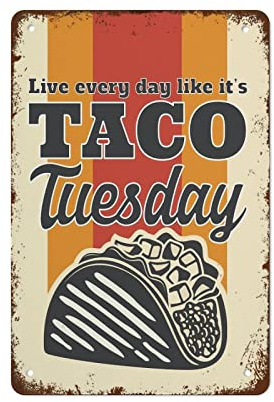 Letrero retro de taco, con texto en inglés Live Every Day Like It'S Taco Tuesday, placa de metal retro vintage, póster de metal para decoración de pared, 8 x 12 pulgadas