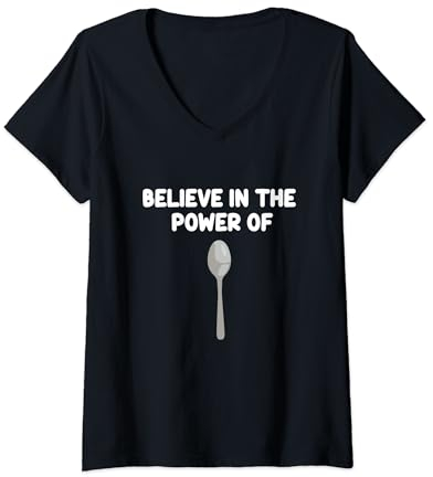 Femme Believe in the Power of Spoons Eating Ustensiles Kitchen Tools T-Shirt avec Col en V