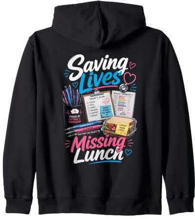 Saving Lives Missing Lunch Nurse Zip Hoodie
