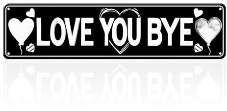 Vintage Love You Bye Sign, Tin Street Signs Above Door, Pre-Drilled Wall Art Decor, Express Love and Warmth, Vintage Room Decor for Home Entryway Door, 16 x 4 Inches (Black)