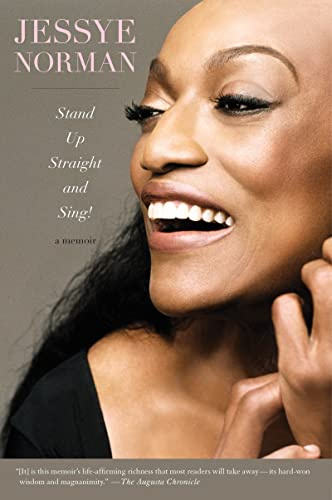 Stand Up Straight and Sing!: An Inspiring African American Memoir―Strong Women, Overcoming Racism, and Life Lessons