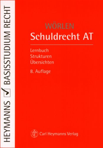 Schuldrecht AT: Lernbuch, Strukturen, Übersichten