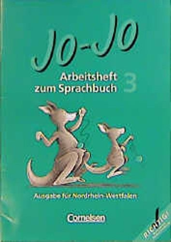 Jo-Jo Sprachbuch - Ausgabe für Nordrhein-Westfalen: Jo-Jo, Sprachbuch, Ausgabe Nordrhein-Westfalen, neue Rechtschreibung, 3. Schuljahr
