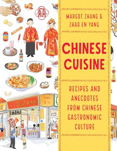 Chinese Cuisine Recipes and Anecdotes from Chinese Gastronomic Culture (Asian Food)