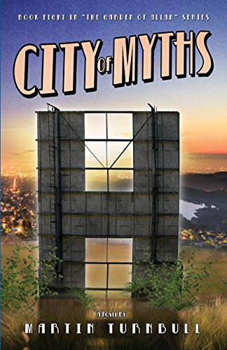 City of Myths: A Novel of Golden-Era Hollywood: 8 (Hollywood's Garden of Allah Novels)