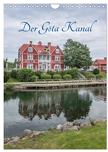 Der Göta Kanal (Wandkalender 2026 DIN A4 hoch), CALVENDO Monatskalender: Eine Reise entlang der historisch schwedischen Wasserstrasse (CALVENDO Orte)