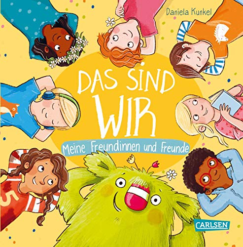 Das sind WIR. Meine Freundinnen und Freunde: Freundebuch zum Eintragen für Kindergarten- und Vorschulkinder ab 3 Jahren (Das kleine WIR: Geschichten über das WIR-Gefühl)
