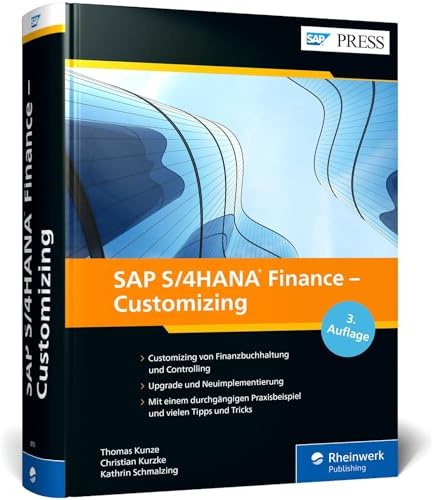 SAP S/4HANA Finance – Customizing: SAP S/4HANA für FI/CO implementieren und optimal nutzen – Ausgabe 2022 (SAP PRESS)