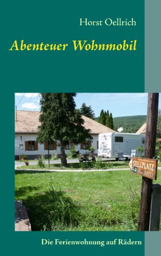 Abenteuer Wohnmobil: Die Ferienwohnung auf Rädern