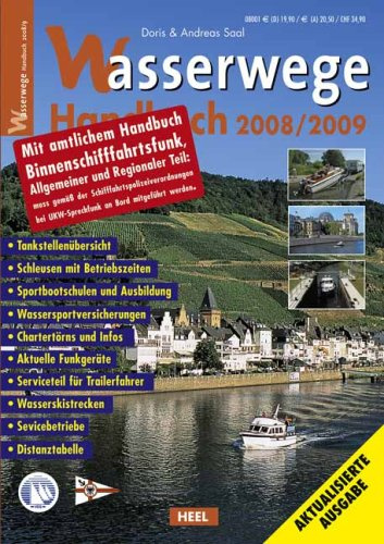 Wasserwege Handbuch 2008/2009: Mit amtlichem Handbuch Binnenschifffahrtsfunk, Allgemeiner und Regionaler Teil