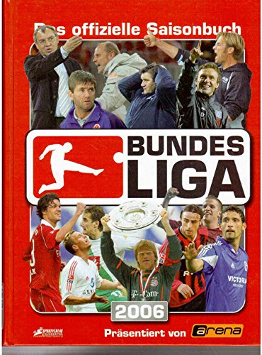 Bundesliga Saisonbuch 2006: Das offizielle Saisonbuch der Bundesliga