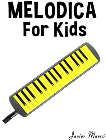 Melodica for Kids: Christmas Carols, Classical Music, Nursery Rhymes, Traditional & Folk Songs! (Sheet Music Book for Kids)