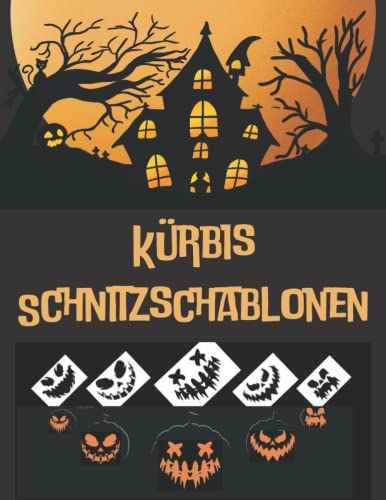 Kürbis Schnitzschablonen: 54 einzigartige Schablonen mit lustigen und gruseligen Designs zum Basteln von Halloween-Dekorationen im Freien, | Basteln ... | Aktivitätsbuch | Größe 8,5 x 11 Zoll