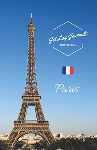 JetLagJournals • Reisetagebuch Paris: Erinnerungsbuch zum Ausfüllen | Reisetagebuch zum Selberschreiben für den Paris Urlaub | Reisenotizbuch Paris