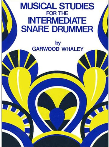 Musical Studies for the Intermediate Snare Drummer.