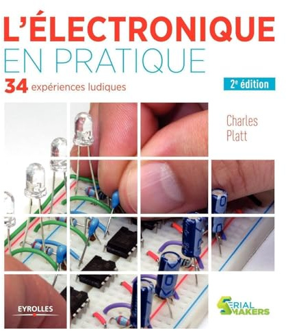 L'électronique en pratique: 34 expériences ludiques