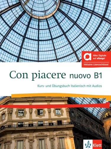 Con piacere nuovo B1 – Hybride Ausgabe allango: Italienisch. Kurs- und Übungsbuch mit Audios inklusive Lizenzschlüssel allango (24 Monate)
