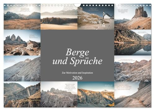 Berge und Sprüche zur Motivation und Inspiration (Wandkalender 2026 DIN A3 quer), CALVENDO Monatskalender: Ein traumhafter Kalender mit Bildern aus ... mit Motivationssprüchen (CALVENDO Natur)