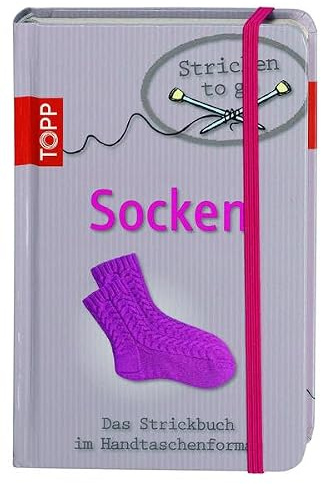 Stricken to go: Socken: Das Strickbuch für jede Handtasche