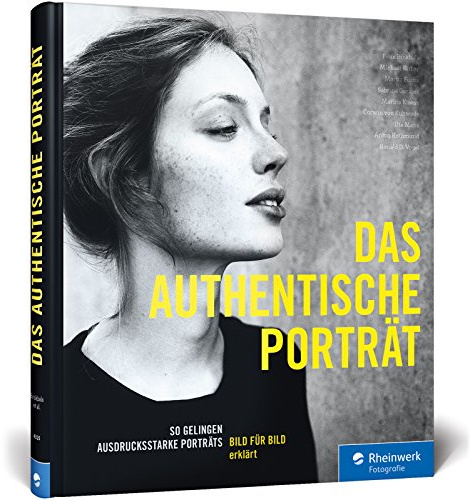 Das authentische Porträt: So gelingen ausdrucksstarke Porträtaufnahmen!