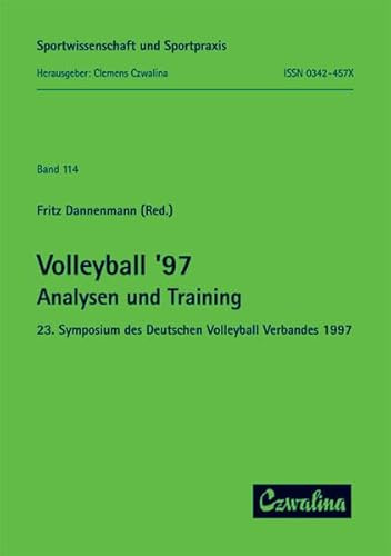 Volleyball '97 - Analysen und Training: 23. Symposium des Deutschen Volleyball Verbandes 1997 (Sportwissenschaft und Sportpraxis)