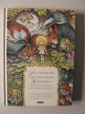 Die Geschichte vom Sonnenkind Glöckchen, das versehentlich auf die Erde purzelte