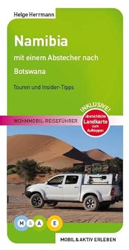 Namibia: Wohnmobil-Reiseführer (MOBIL & AKTIV ERLEBEN - Wohnmobil-Reiseführer: Touren und Insider-Tipps)