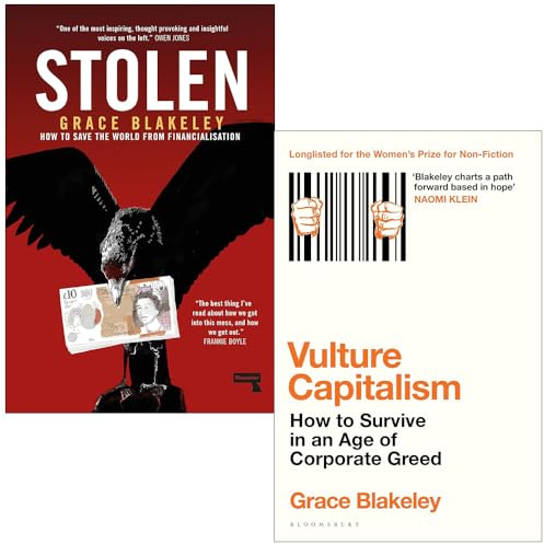 Grace Blakeley Collection 2 Books Set (Stolen How to Save the World from Financialisation & Vulture Capitalism How to Survive in an Age of Corporate Greed)
