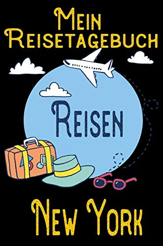 Mein Reisetagebuch New York: DIN A5 Reise Journal / Notizbuch / Reisetagebuch zum selber ausfüllen mit Checklisten, Packliste, Reise Vorbereitung und viel Platz für Urlaubserinnerungen