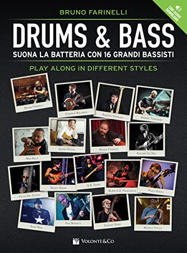 Drums & bass. Suona la batteria con 16 grandi bassisti play along in different styles. Con File audio per il download (Didattica musicale)