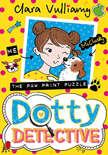 The Paw Print Puzzle: A Funny Detective Diary Story for Children Aged 7 to 12: Book 2 (Dotty Detective)