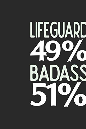 Lifeguard 49 % BADASS 51 %: Lifeguard Notebook | Lifeguard Journal | 110 SKETCH Paper Pages | 6 x 9 | Handlettering | Logbook