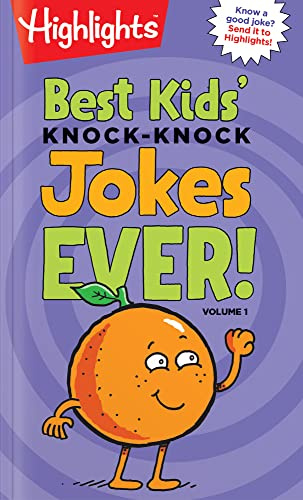 Best Kids' Knock-Knock Jokes Ever! Volume 1: Over 300 of the Best Knock-Knock Jokes for Kids, Including Funny Riddles, Silly Jokes and Laugh-Out-Loud Fun