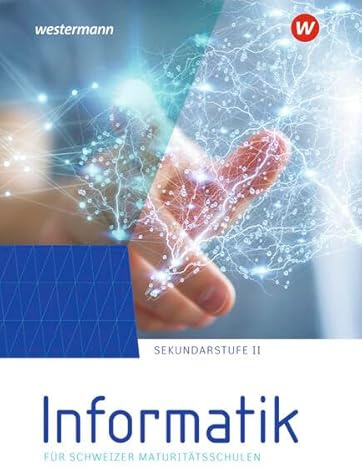 Informatik für Maturitätsschulen: Schulbuch
