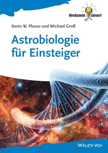 Astrobiologie für Einsteiger (Verdammt Clever!)