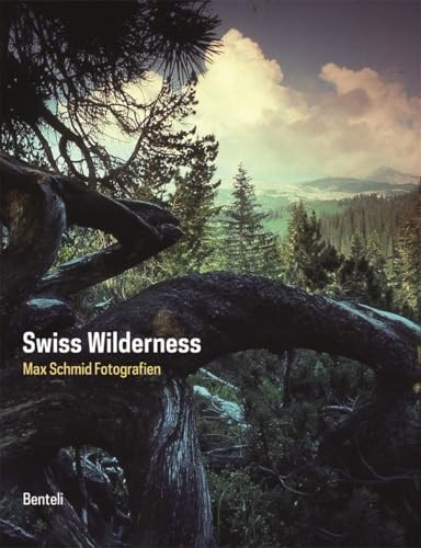 Swiss Wilderness. Max Schmid Fotografien