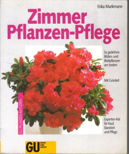 Zimmerpflanzen- Pflege. So gedeihen Blüten- und Blattpflanzen am besten. Mit Grünteil