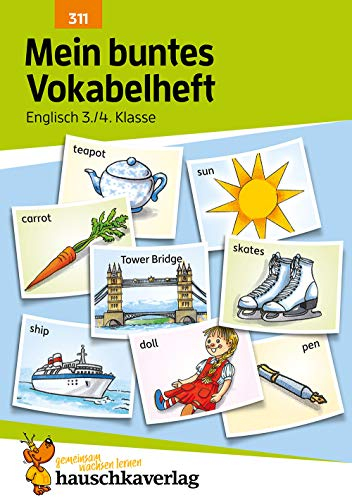 Mein buntes Vokabelheft. Englisch 3./4. Klasse, A5-Heft: Übungsheft: Vokabeln üben, wiederholen und festigen (Forder- und Förderhefte, Band 311)