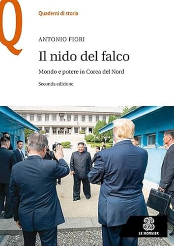 Il nido del falco. Mondo e potere in Corea del Nord