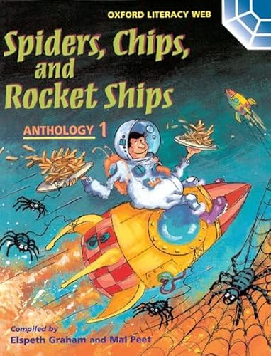 Oxford Literacy Web: Anthologies: Anthology 1: Spiders, Chips, and Rocket Ships