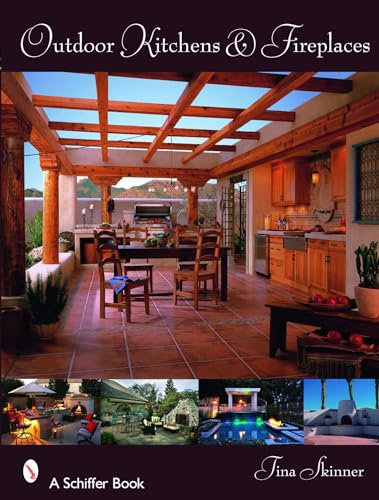 OUTDOOR KITCHENS FIREPLACES (Schiffer Books)