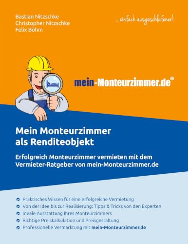 Mein Monteurzimmer als Renditeobjekt: Erfolgreich Monteurzimmer vermieten mit dem Vermieter-Ratgeber von mein-Monteurzimmer.de