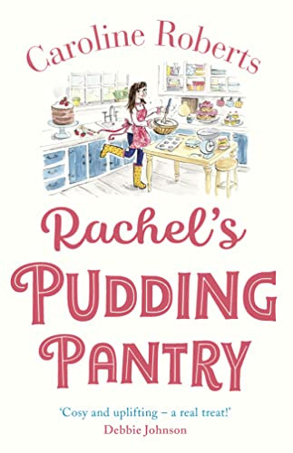 Rachel’s Pudding Pantry: A heartwarming and cosy romance perfect for 2025: Book 1