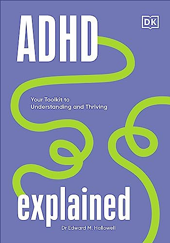 ADHD Explained: Your Toolkit to Understanding and Thriving (Neurodiversity Explained)